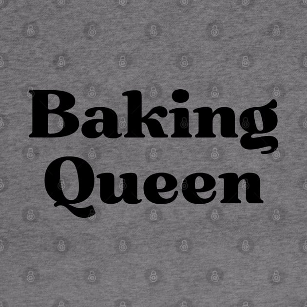 Funny Baking Gift For Women Baking Queen by kmcollectible